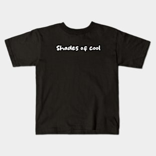 Shades of cool Kids T-Shirt